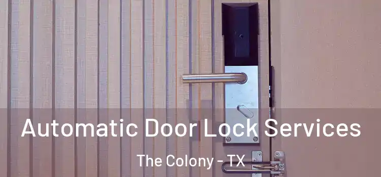 Automatic Door Lock Services The Colony - TX