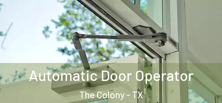 Automatic Door Operator The Colony - TX