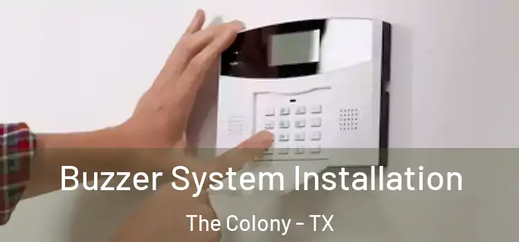 Buzzer System Installation The Colony - TX