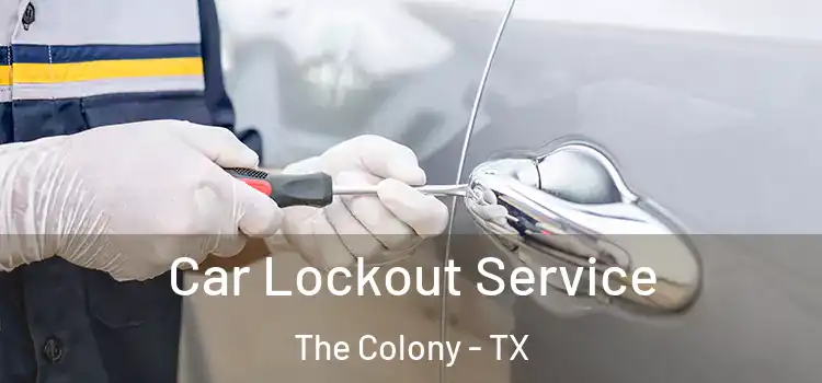 Car Lockout Service The Colony - TX
