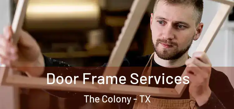 Door Frame Services The Colony - TX