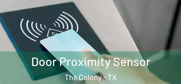 Door Proximity Sensor The Colony - TX
