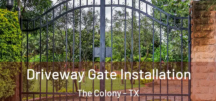 Driveway Gate Installation The Colony - TX