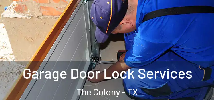 Garage Door Lock Services The Colony - TX