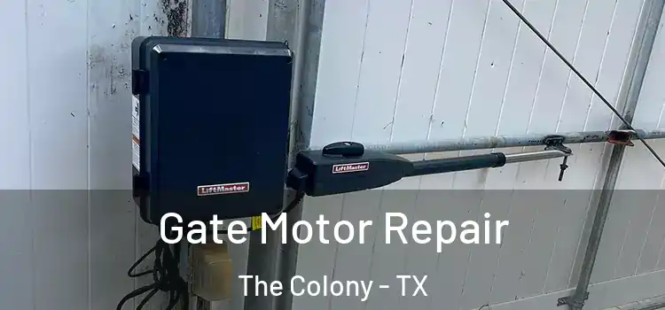 Gate Motor Repair The Colony - TX