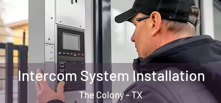 Intercom System Installation The Colony - TX