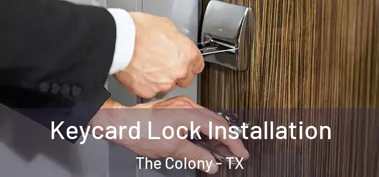 Keycard Lock Installation The Colony - TX
