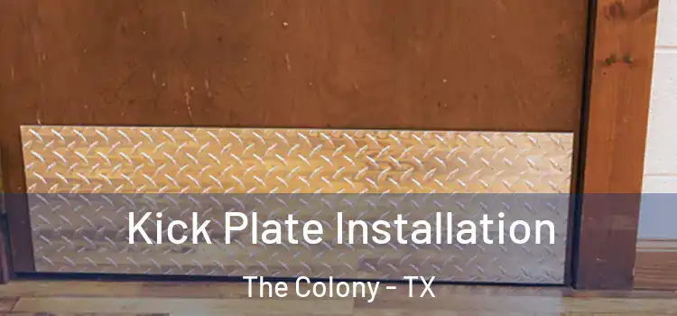 Kick Plate Installation The Colony - TX