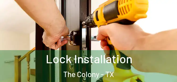 Lock Installation The Colony - TX