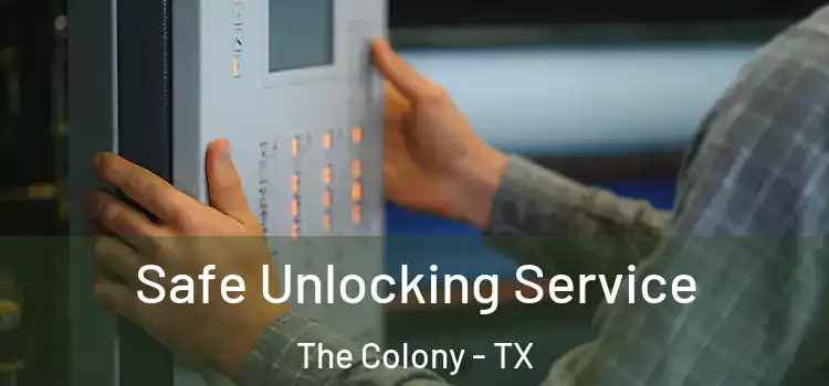 Safe Unlocking Service The Colony - TX