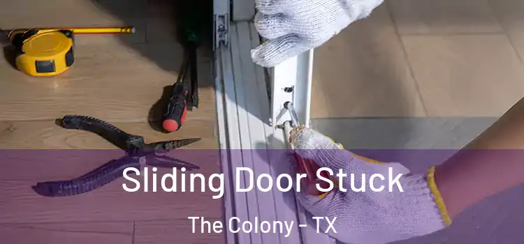 Sliding Door Stuck The Colony - TX