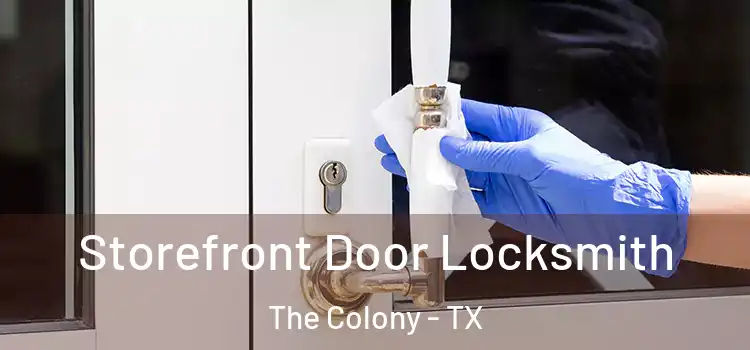 Storefront Door Locksmith The Colony - TX