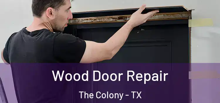 Wood Door Repair The Colony - TX